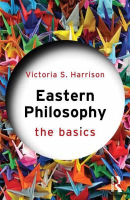 Eastern Philosophy The Basics  2013 9780415587334 Front Cover