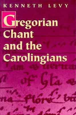 Gregorian Chant and the Carolingians   1998 9780691017334 Front Cover