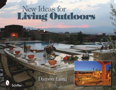 New Ideas for Living Outdoors   2010 9780764335334 Front Cover