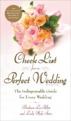 Check List for a Perfect Wedding The Indispensible Guide for Every Wedding 6th 2002 9780767912334 Front Cover