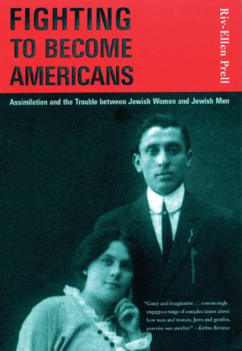 Fighting to Become Americans Assimilation and the Trouble Between Jewish Women and Jewish Men  2000 9780807036334 Front Cover