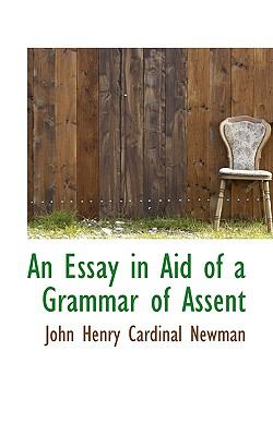 Essay in Aid of a Grammar of Assent  N/A 9781115503334 Front Cover