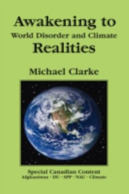 Awakening to World Disorder and Climate Realities  N/A 9781425176334 Front Cover