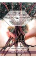 Strategic Deliverance Solutions: Discover and Destroy Ancestral Curses  2012 9781475944334 Front Cover