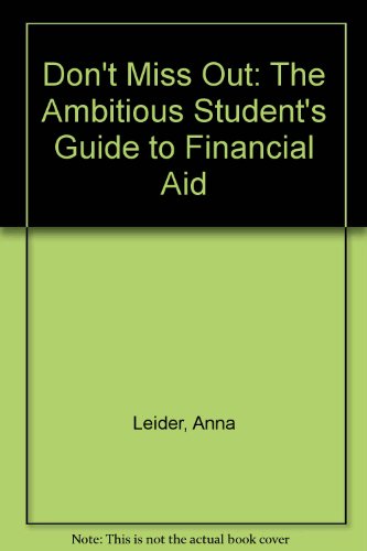 Don't Miss Out : The Ambitious Student's Guide to Financial Aid 34th 2009 9781575091334 Front Cover