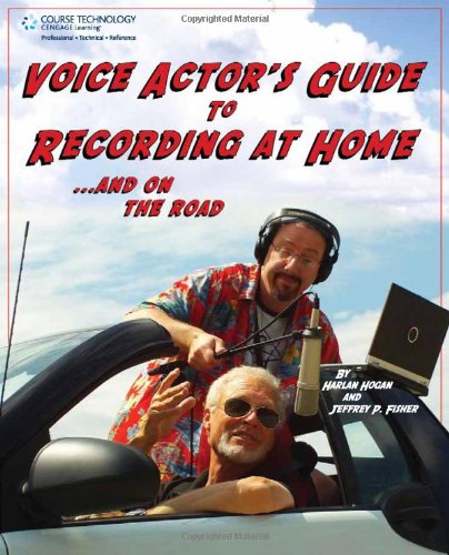 Voice Actor's Guide to Recording at Home and on the Road  2nd 2009 9781598634334 Front Cover