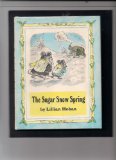 Sugar Snow Spring   1973 9780060223335 Front Cover