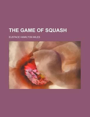 Game of Squash  N/A 9780217296335 Front Cover