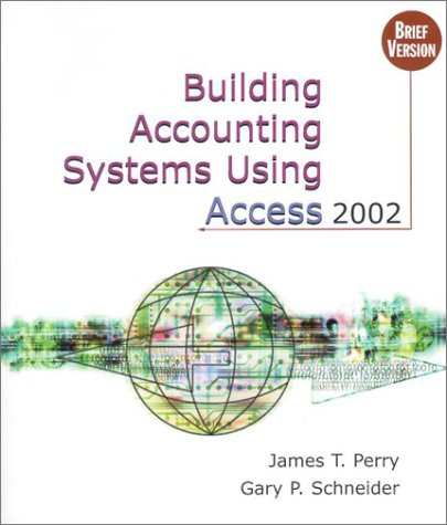 Building Accounting Systems Using Access 2002  2nd 2003 (Brief Edition) 9780324190335 Front Cover