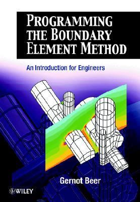 Programming the Boundary Element Method An Introduction for Engineers  2001 9780471863335 Front Cover