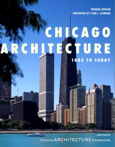Chicago Architecture 1885 to Today  2008 9780789315335 Front Cover