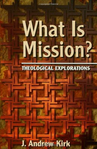 What Is Mission? Theological Explorations  2000 9780800632335 Front Cover