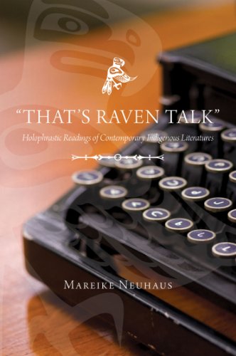 That's Raven Talk Holophrastic Readings of Contemporary Indigenous Literatures  2011 9780889772335 Front Cover