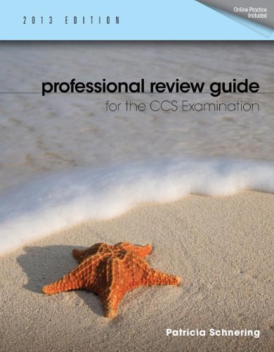 Professional Review Guide for the Ccs Examination, 2013 Edition:   2013 9781133607335 Front Cover