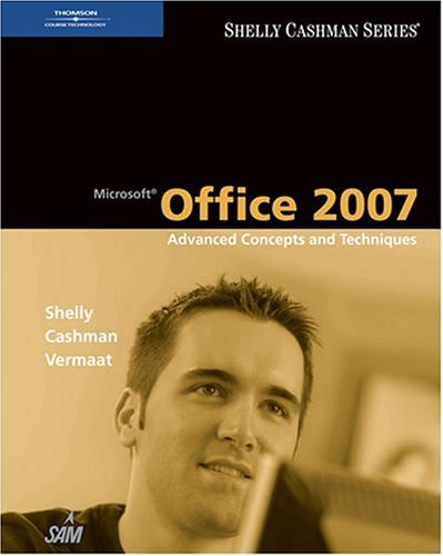 Microsoft Office 2007 Advanced Concepts and Techniques  2008 9781418843335 Front Cover