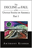 Decline and Fall of the United States of Americ Part 1 N/A 9781469180335 Front Cover