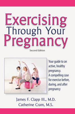 Exercising Through Your Pregnancy  2nd 2012 9781936374335 Front Cover