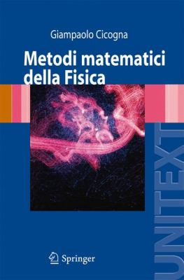 Metodi Matematici Della Fisica:   2008 9788847008335 Front Cover
