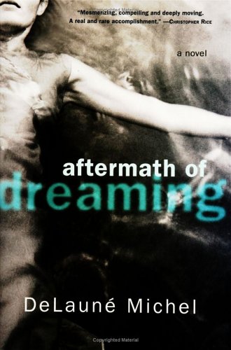 Aftermath of Dreaming A Novel  2006 9780060817336 Front Cover