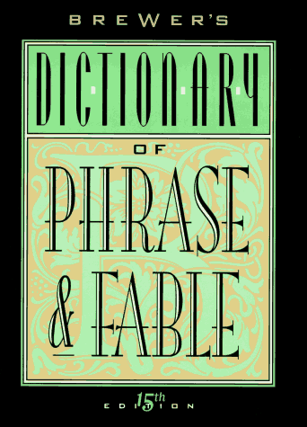 Brewer's Dictionary of Phrase and Fable  15th 9780062701336 Front Cover