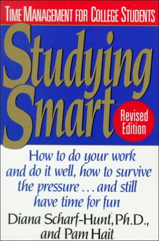 Studying Smart How to Do Your Work and Do It Well... And Still Have Time for Fun Revised  9780064637336 Front Cover