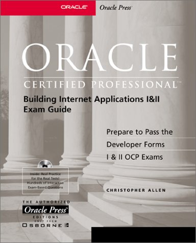 Oracle Certified Professional Building Internet Applications I and II Exam Guide   2001 9780072193336 Front Cover