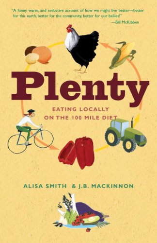 Plenty Eating Locally on the 100-Mile Diet: a Cookbook N/A 9780307347336 Front Cover