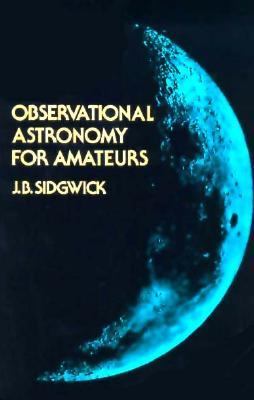 Observational Astronomy for Amateurs  Reprint  9780486240336 Front Cover