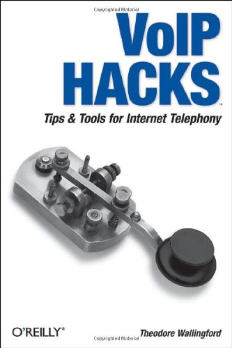 VoIP Hacks Tips and Tools for Internet Telephony  2005 9780596101336 Front Cover