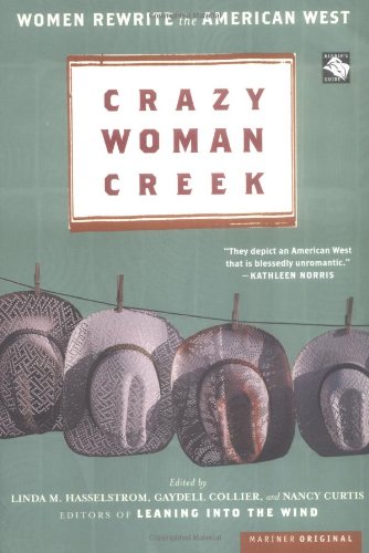 Crazy Woman Creek Women Rewrite the American West  2004 9780618249336 Front Cover