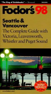 Seattle and Vancouver '98 The Complete Guide with the Best of Victoria and Puget Sound 4th 1998 9780679035336 Front Cover