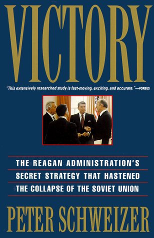 Victory The Reagan Administration's Secret Strategy That Hastened the Collapse of the Soviet Union N/A 9780871136336 Front Cover