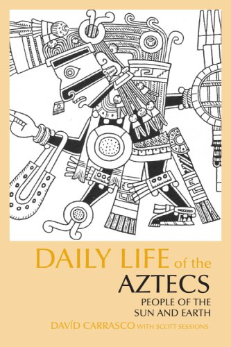 Daily Life of the Aztecs People of the Sun and Earth  2008 (Reprint) 9780872209336 Front Cover