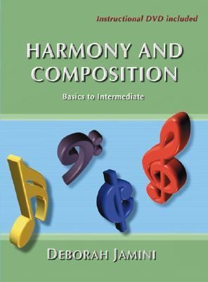 Harmony And Composition: Basics to Intermediate  2005 9781412033336 Front Cover