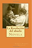 Revoluciï¿½n Del Abuelo  N/A 9781494297336 Front Cover