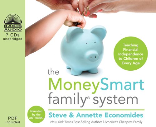 The Moneysmart Family System: Teaching Financial Independence to Children of Every Age  2012 9781613751336 Front Cover