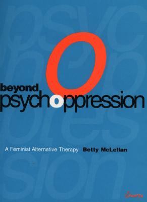 Beyond Psychoppression  N/A 9781875559336 Front Cover