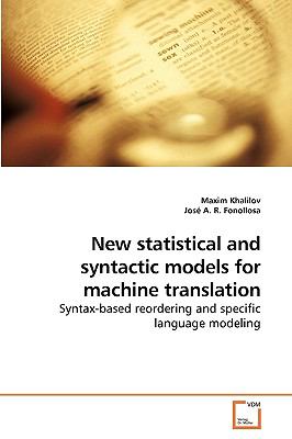 New Statistical and Syntactic Models for MacHine Translation  N/A 9783639234336 Front Cover