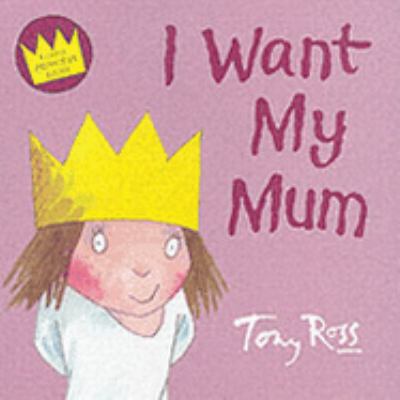 I Want My Mum N/A 9780007200337 Front Cover