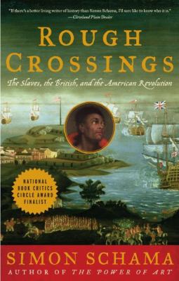 Rough Crossings Britain, the Slaves and the American Revolution N/A 9780061545337 Front Cover