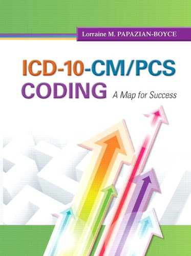 ICD-10-CM/PCS Coding A Map for Success  2013 9780133141337 Front Cover