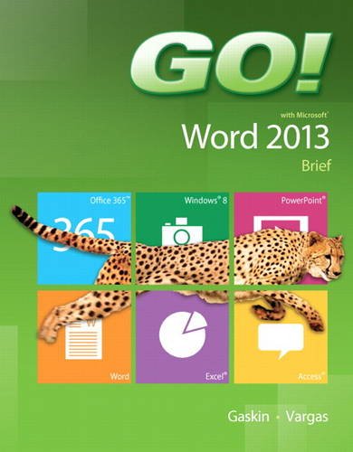 GO! with Microsoft Word 2013 Brief   2014 9780133349337 Front Cover