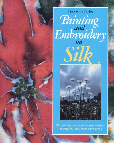 Painting and Embroidery on Silk   1992 9780304341337 Front Cover