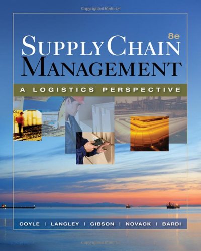 Supply Chain Management A Logistics Perspective 8th 2009 9780324224337 Front Cover