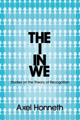 I in We Studies in the Theory of Recognition  2012 9780745652337 Front Cover