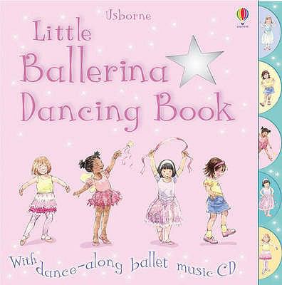 Little Ballerina Dancing  2006 9780746077337 Front Cover