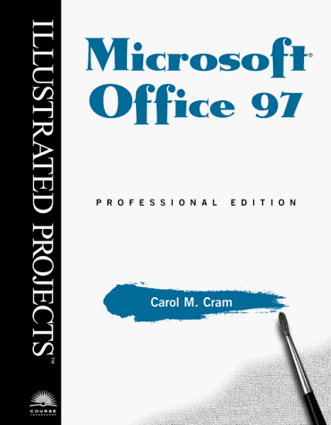 Microsoft Office 97 Professional Edition - Illustrated Projects  10th 1998 9780760051337 Front Cover