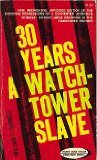 30 Years a Watchtower Slave  Abridged  9780801079337 Front Cover