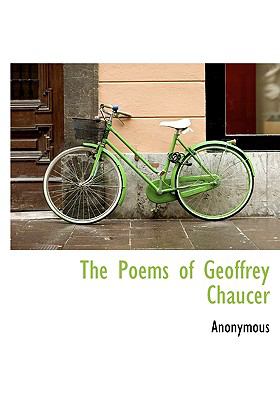 Poems of Geoffrey Chaucer  N/A 9781115432337 Front Cover