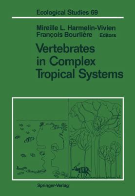 Vertebrates in Complex Tropical Systems   1989 9781461281337 Front Cover